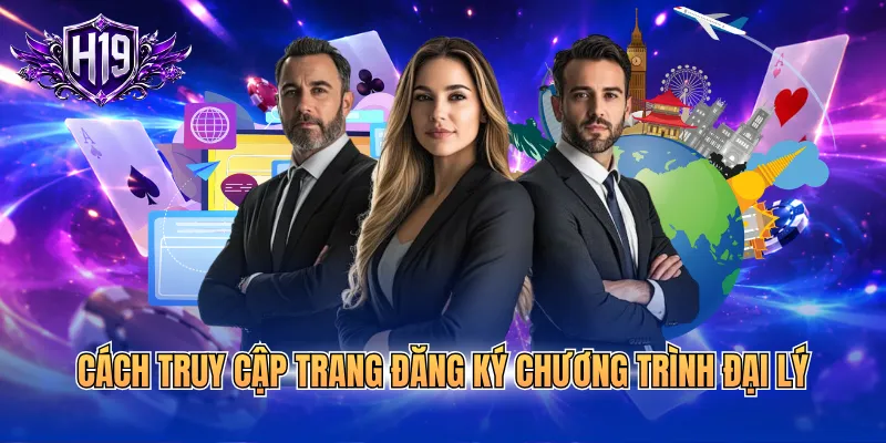 Cách truy cập trang đăng ký chương trình đại lý