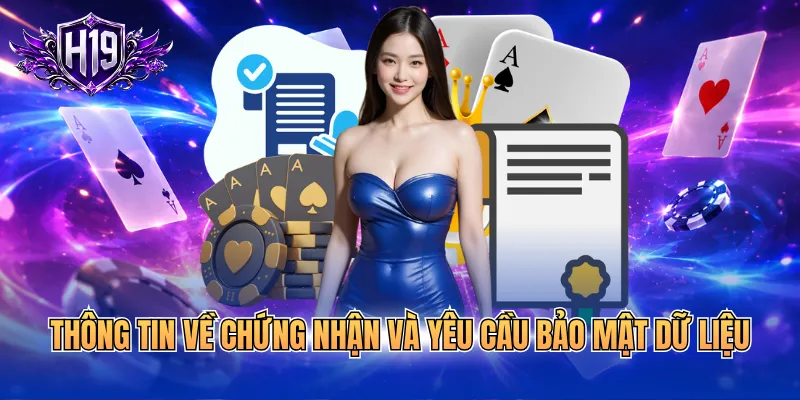 Thông tin về chứng nhận và yêu cầu bảo mật dữ liệu